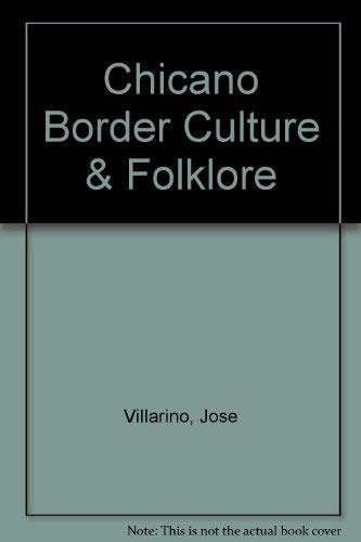 Imagen de archivo de Chicano Border Culture & Folklore a la venta por ThriftBooks-Dallas