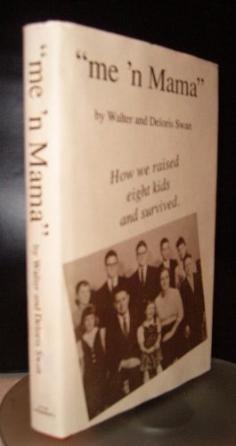 "Me 'n Mama': How We Raised Eight Kids and Survived - Signed