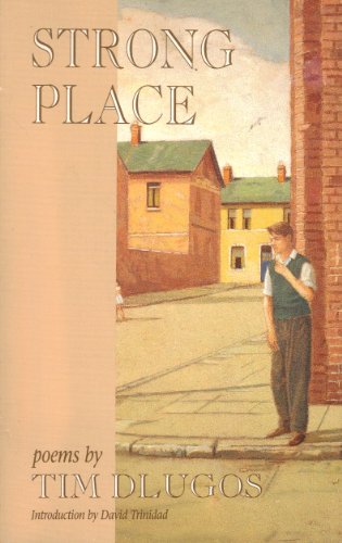 9780927200134: Strong Place: Poems by Tim Dlugos