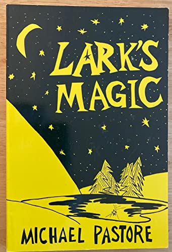 9780927379366: Lark's Magic