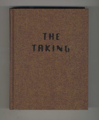 9780927389235: The Taking - Signed Numbered Edition