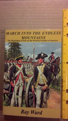9780927417518: march-into-the-endless-mountains-the-beginnings-of-war-on-the-western-frontier-of-america