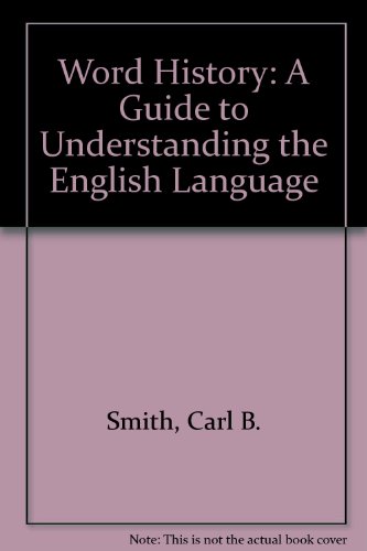 Stock image for Word History: A Guide to Understanding the English Language for sale by Hawking Books