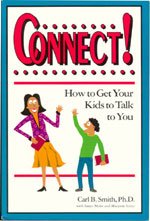 Stock image for Connect!: How to Get Your Kids to Talk to You for sale by Wonder Book