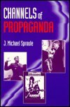 9780927516617: Channels of Propaganda