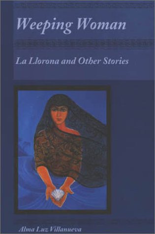 Imagen de archivo de Weeping Woman : La Llorona and Other Stories a la venta por Better World Books: West