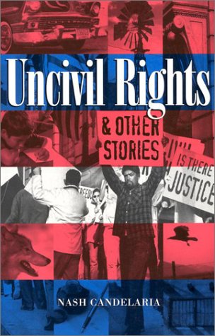 Beispielbild fr Uncivil Rights : And Other Stories zum Verkauf von Better World Books