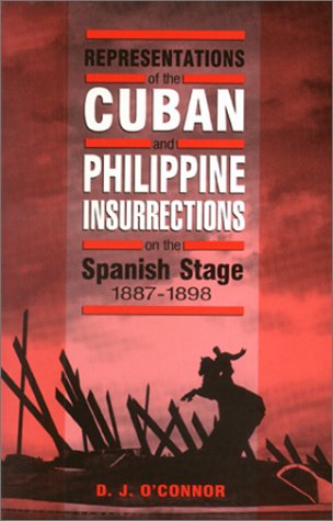 Beispielbild fr Representations of the Cuban and Philippine Insurrections on the Spanish Stage 1887-1898 zum Verkauf von Better World Books