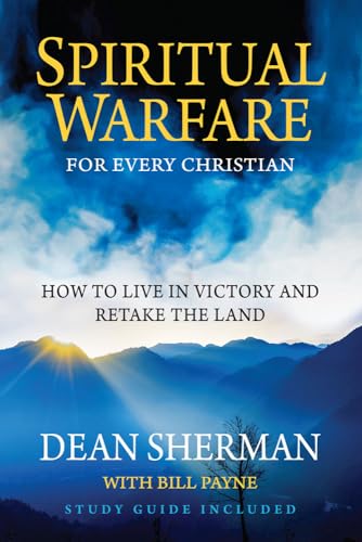 Beispielbild fr Spiritual Warfare for Every Christian: How to Live in Victory and Retake the Land (From Dean Sherman) zum Verkauf von SecondSale