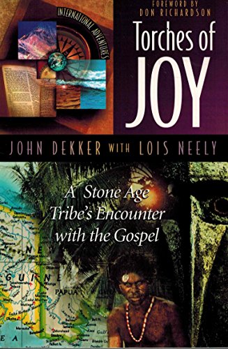 Stock image for Torches of Joy: A Stone Age Tribe's Encounter With the Gospel (International Adventures) for sale by Gulf Coast Books