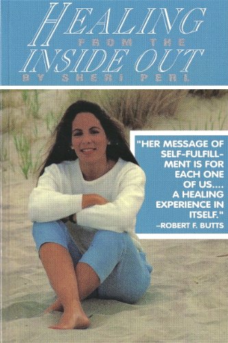 9780927545501: Healing from the inside out