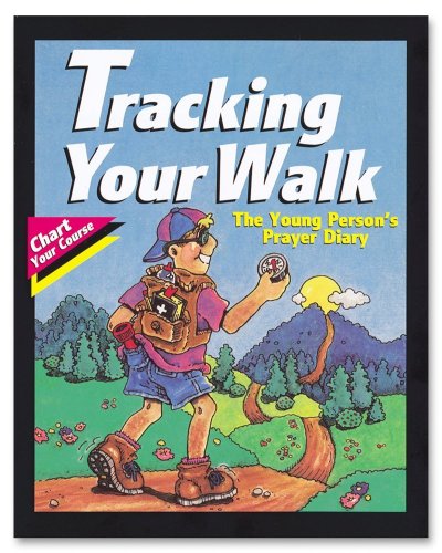 9780927545709: Tracking Your Walk: The Young Person's Prayer Diary