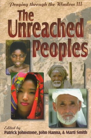 Stock image for The Unreached Peoples: Praying Through the Window III for sale by Goldstone Books