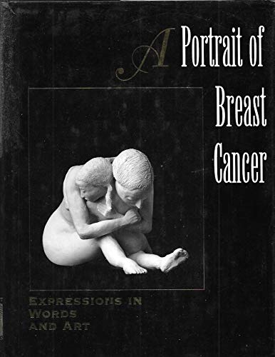 Beispielbild fr A Portrait of Breast Cancer: Expressions in Words & Art zum Verkauf von Half Price Books Inc.