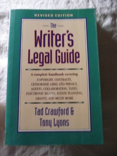 The Writer's Legal Guide (9780927629133) by Crawford, Tad; Lyons, Tony