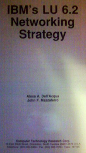 IBM's Lu 6.2 Networking Strategy (9780927695930) by Dell'Acqua, Alexa A.; Mazzaferro, John F.