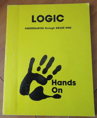Beispielbild fr Hands-On Logic Kindergarten through Grade Nine zum Verkauf von ThriftBooks-Atlanta