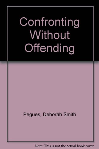 9780927936750: Confronting Without Offending