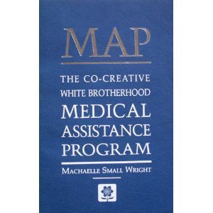Imagen de archivo de MAP: The Co-Creative White Brotherhood Medical Assistance Program a la venta por ThriftBooks-Dallas