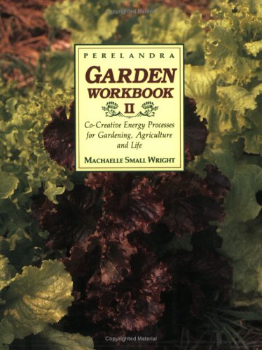 Beispielbild fr Perelandra Garden Workbook II: Co-Creative Energy Processes for Gardening, Agriculture and Life zum Verkauf von SecondSale