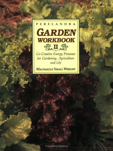 Stock image for Perelandra Garden Workbook II: Co-Creative Energy Processes for Gardening, Agriculture and Life for sale by HPB Inc.