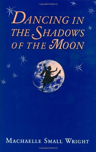 Stock image for Dancing in the Shadows of the Moon for sale by ThriftBooks-Dallas