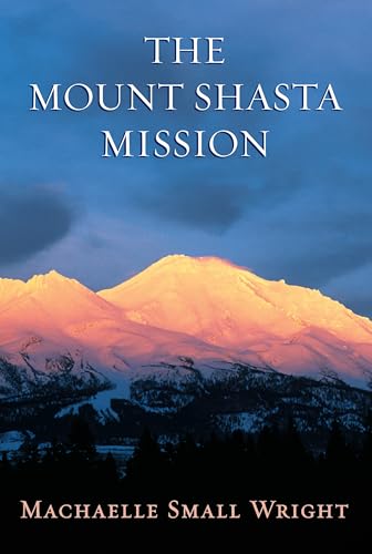 Beispielbild fr The Mount Shasta Mission zum Verkauf von Wonder Book