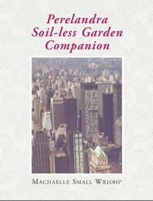 Stock image for Perelandra Soil-less Garden Companion (Working in Partnership with Nature in Your Home, Job, Business, Art Project, Research and Profession) for sale by SecondSale