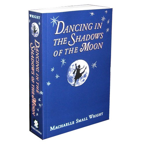 Imagen de archivo de Dancing in the Shadows of the Moon a la venta por Goodwill Books