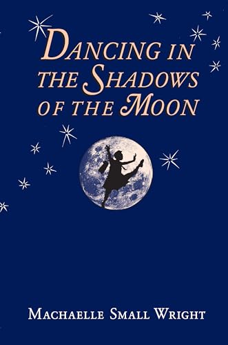 Stock image for Dancing in the Shadows of the Moon for sale by HPB-Ruby