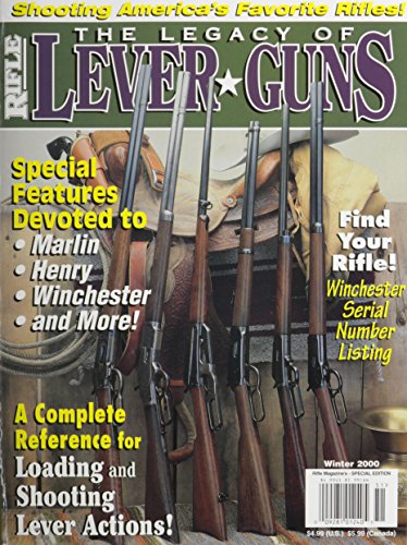 9780928101249: The Legacy of Lever Guns: Winter 2000: A Complete Reference for Loading and Shooting Lever Actions!