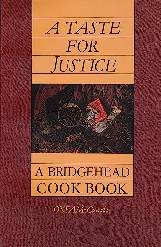Stock image for A Taste for Justice : A Bridgehead Cookbook for sale by RareNonFiction, IOBA
