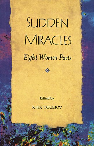 Beispielbild fr Sudden Miracles: Eight Women Poets zum Verkauf von Wonder Book