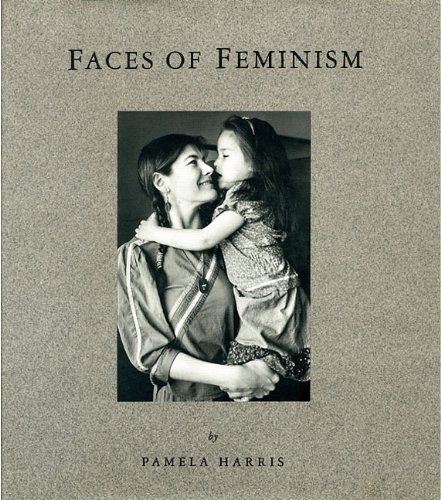 Stock image for Faces of Feminism : A Photo Documentation for sale by Better World Books: West