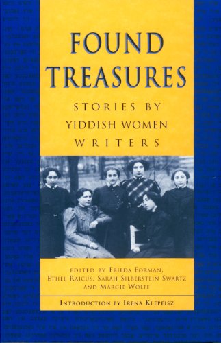 Beispielbild fr Found Treasures: Stories by Yiddish Women Writers. zum Verkauf von Henry Hollander, Bookseller