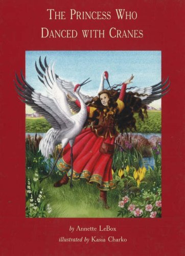Imagen de archivo de Princess Who Danced With Cranes a la venta por Ergodebooks