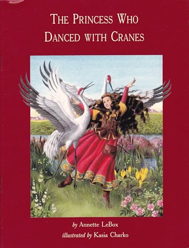 Stock image for The Princess Who Danced with Cranes for sale by Hay-on-Wye Booksellers