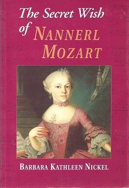 9780929005898: The Secret Wish of Nannerl Mozart