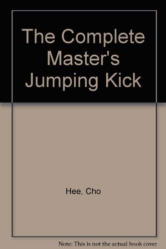 9780929015026: The Complete Master's Jumping Kick