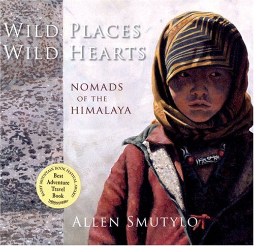 Beispielbild fr Wild Places, Wild Hearts: Nomads of the Himalaya zum Verkauf von Pistil Books Online, IOBA