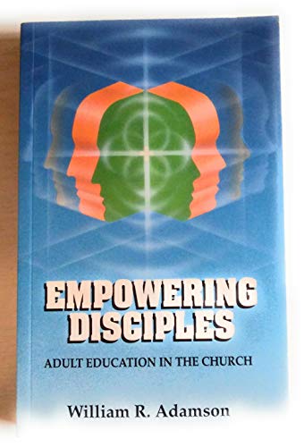 9780929032191: Empowering Disciples: Adult Education in the Church