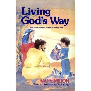 Beispielbild fr Living God's Way (Bible stories retold for children in today's world) zum Verkauf von HPB Inc.