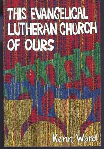 Beispielbild fr This Evangelical Lutheran Church of Ours zum Verkauf von G3 Books