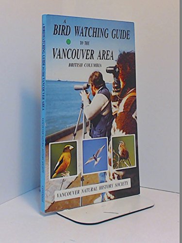 Beispielbild fr Bird Watching Guide to Vancouver Area zum Verkauf von Better World Books: West