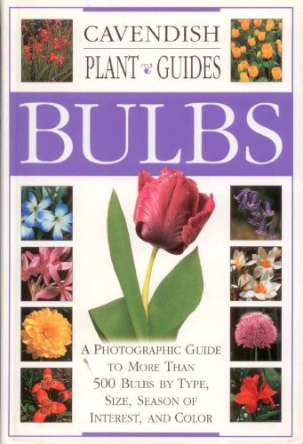 Beispielbild fr Bulbs (Cavendish Plant Guides) zum Verkauf von Aragon Books Canada