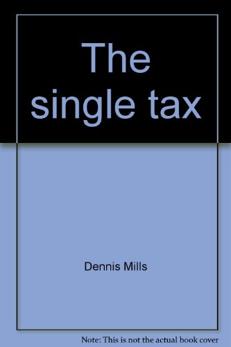 Stock image for The Single Tax Fair and Simple for All Canadians for sale by Heroes Bookshop