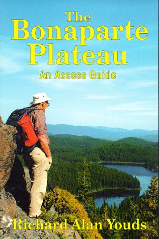 The Bonaparte Plateau: An Access Guide - Richard A. Youds