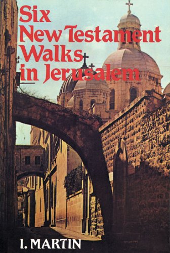 Stock image for Six New Testament Walks in Jerusalem for sale by ThriftBooks-Dallas