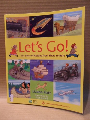 Beispielbild fr Let's Go! : The Story of Getting from There to Here zum Verkauf von Better World Books