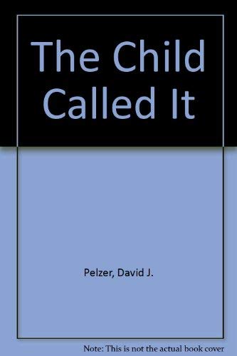 Beispielbild fr A Child Called "It" : An Abused Child's Journey from Victim to Victor zum Verkauf von Better World Books